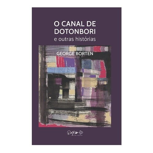 O Canal de Dotonbori e outras histórias