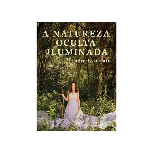 A Natureza Oculta Iluminada