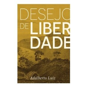 Desejo de Liberdade