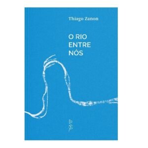 O rio entre nós
